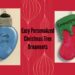 Easy Personalized Christmas Tree Ornaments