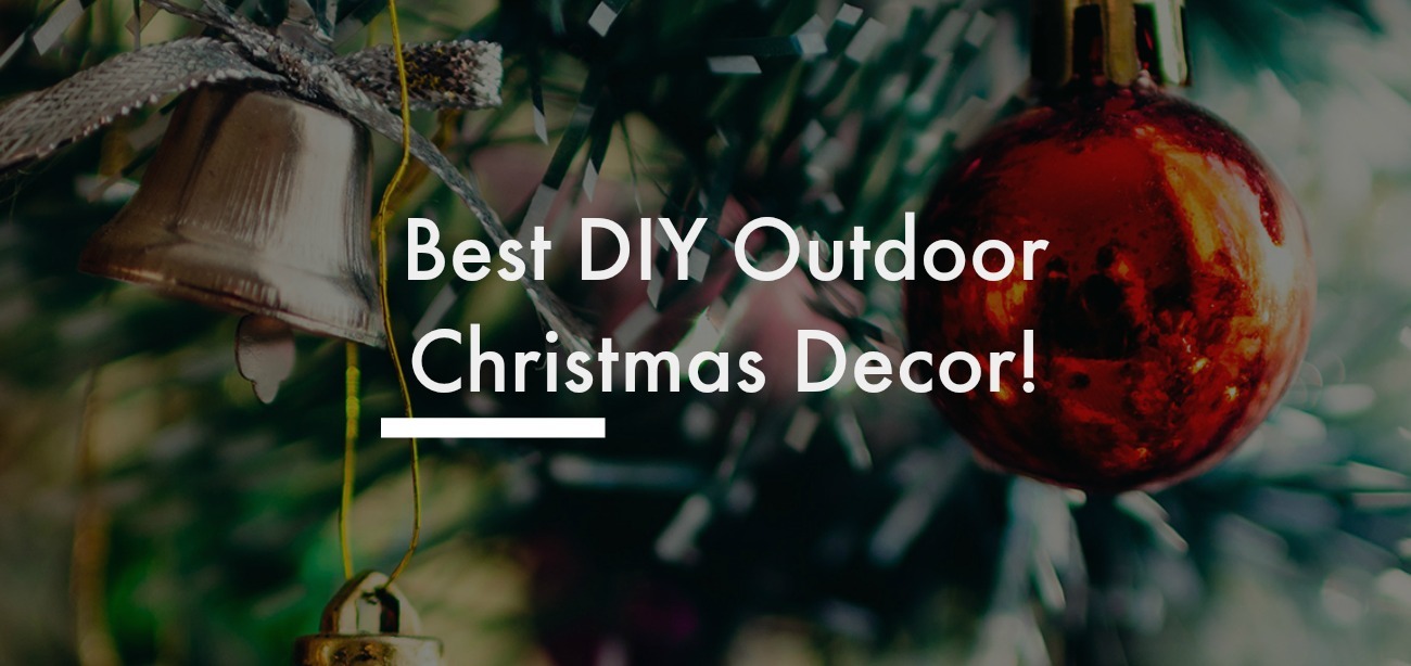 Best DIY Outdoor Christmas Decor Projects - And Then Home